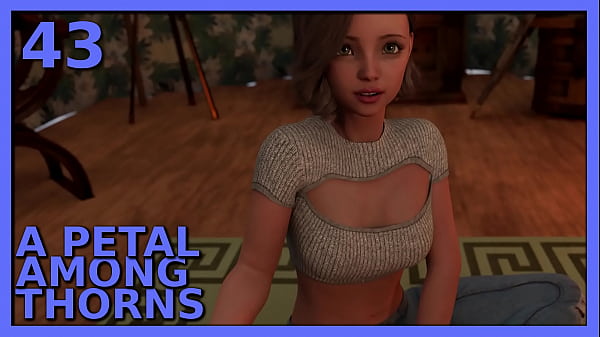 A PETAL AMONG THORNS #43 • Spicy revelations get the juices flowing