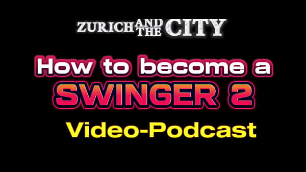 Become a Swinger 2 – Swinger-PODCAST