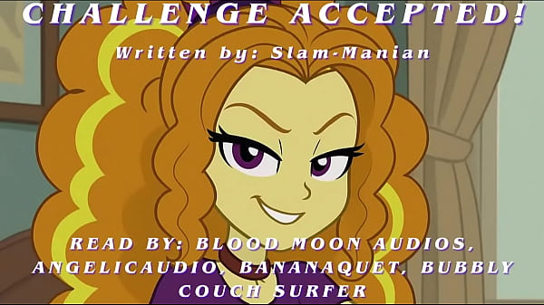 Challenge accepted [Equestria Girls} [Sex] [Fetish] [Romance] [Comedy] [Porn] [Second Person] [Human] [Adagio Dazzle]