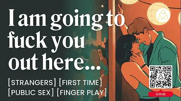 First Time Public Fuck with a Stranger – Public Sex & Dirty Talk – ASMR Audio Porn – Erotic Audio Roleplay for Women