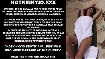 Hotkinkyjo erotic anal fisting & prolapse massage at the quarry
