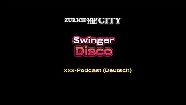 In der SCHWEIZER SWINGER Disco – xxx-Podcast (auf Deutsch)