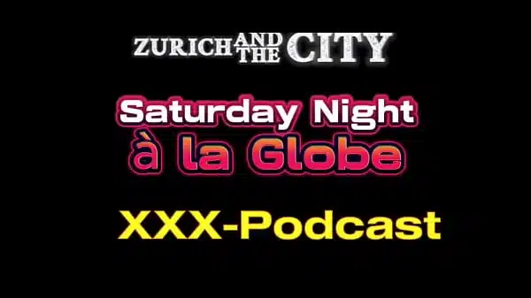 Saturday Night à la GLOBE – xxx-Podcast