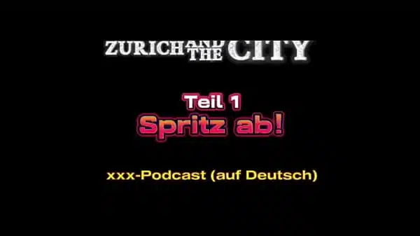 SPRITZ AB 1 – Teil 1– xxx-Podcast (auf Deutsch)
