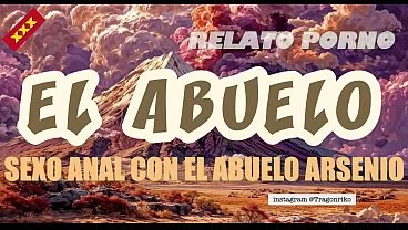 “EL ABUELO” – RELATO PORNO XXX