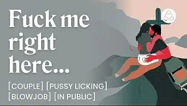 Fucking My Boyfriend on Top of a Mountain – Exhibitionist, Blowjob & Dirty Talk  – ASMR Porn Erotic Audio Story for Women