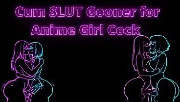 Goon for Anime Futa Cocks And Their Cum