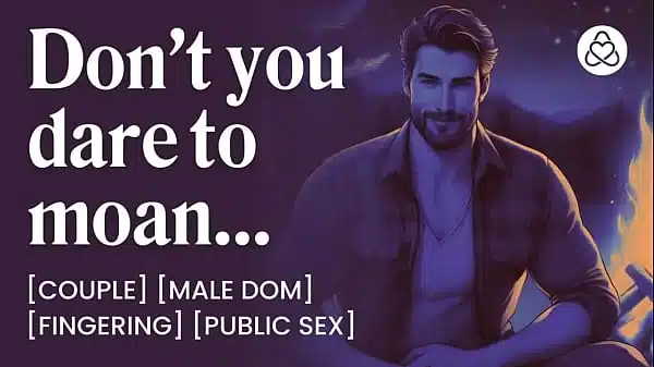 Camping with Your Mdom Boyfriend Who Teases You to Beg Silently – ASMR Audio Porn – Erotic Audio Story